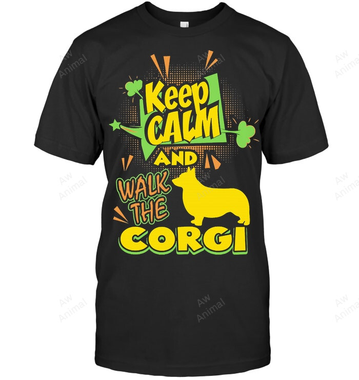 Keep Calm And Walk The Corgi Sweatshirt Hoodie Long Sleeve Men Women T-Shirt