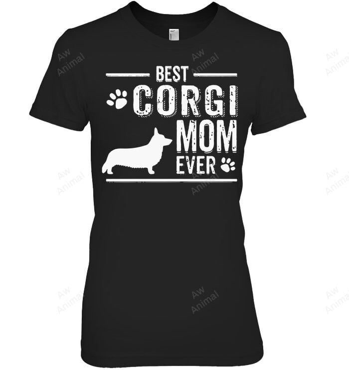 Welsh Corgi Mom Best Dog Owner Eve Women Sweatshirt Hoodie Long Sleeve T-Shirt