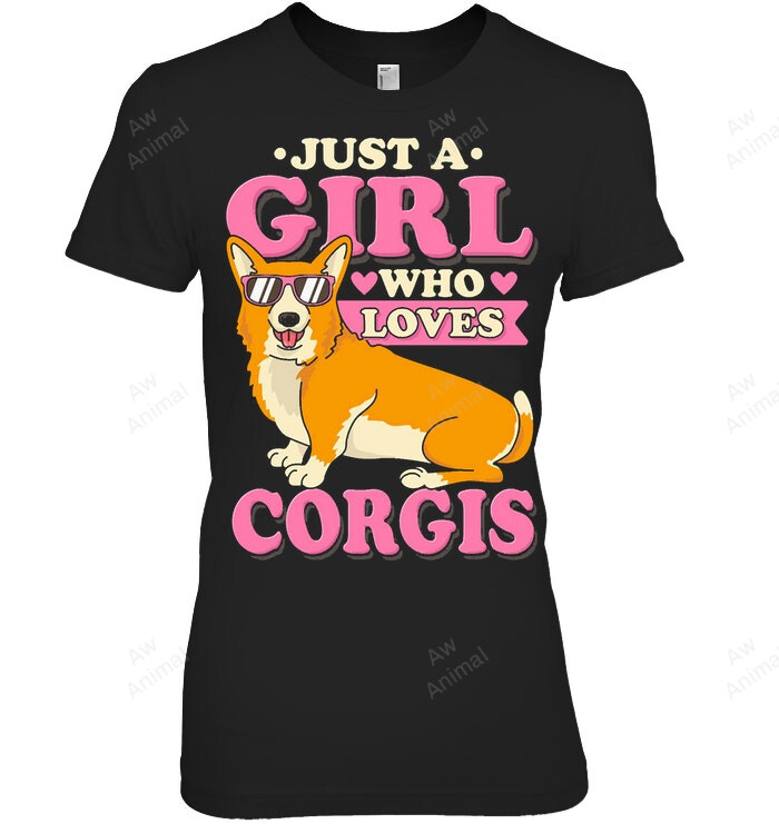 Just A Girl Who Loves Corgis Women Sweatshirt Hoodie Long Sleeve T-Shirt