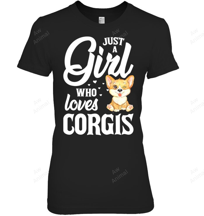 Just A Girl Who Loves Corgis Cute Corgi Women Sweatshirt Hoodie Long Sleeve T-Shirt