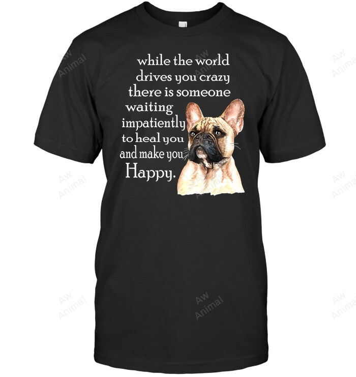 Love French Bulldog Make You Happy Sweatshirt Hoodie Long Sleeve Men Women T-Shirt