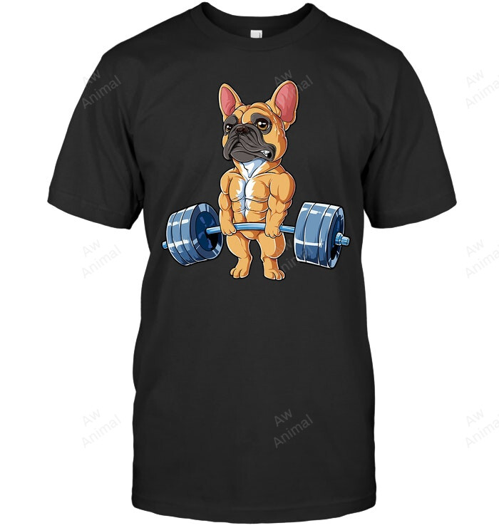 French Bulldog Weightlifting Funny Fawn Deadlift Fitness Gym Sweatshirt Hoodie Long Sleeve Men Women T-Shirt