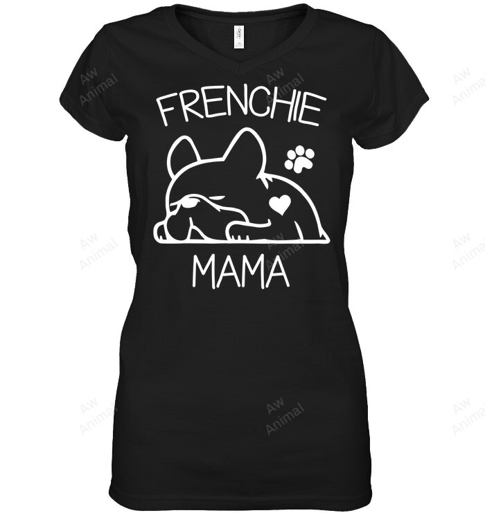 Frenchie Mama French Bulldog For Wife Women Sweatshirt Hoodie Long Sleeve T-Shirt