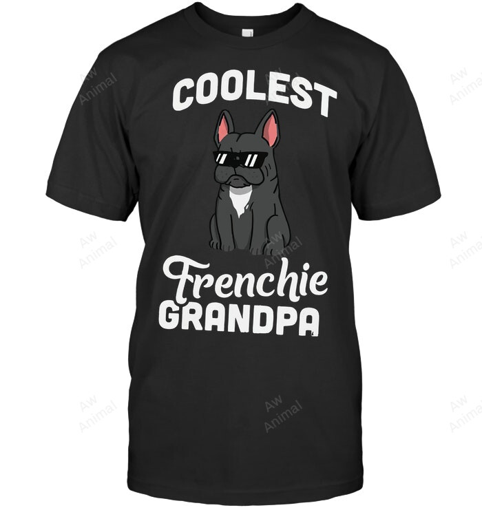 Coolest Frenchie Grandpa Men Sweatshirt Hoodie Long Sleeve T-Shirt