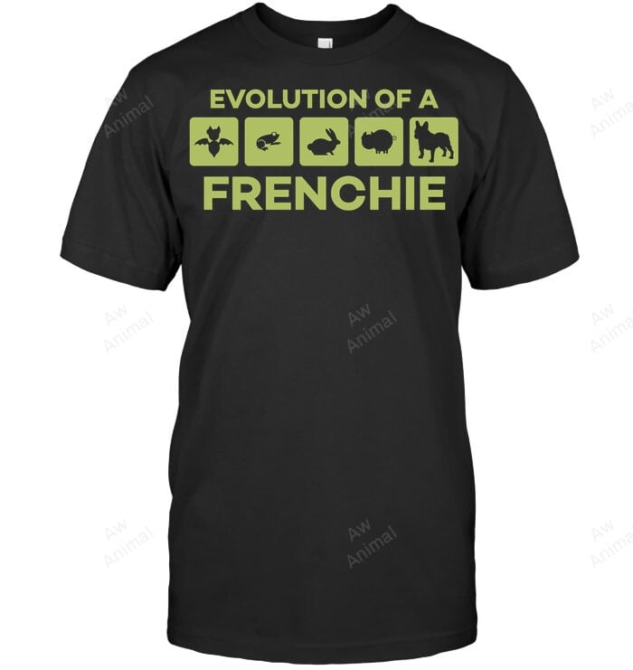 Evolution Of The Frenchie Frenchie French Bulldog Sweatshirt Hoodie Long Sleeve Men Women T-Shirt