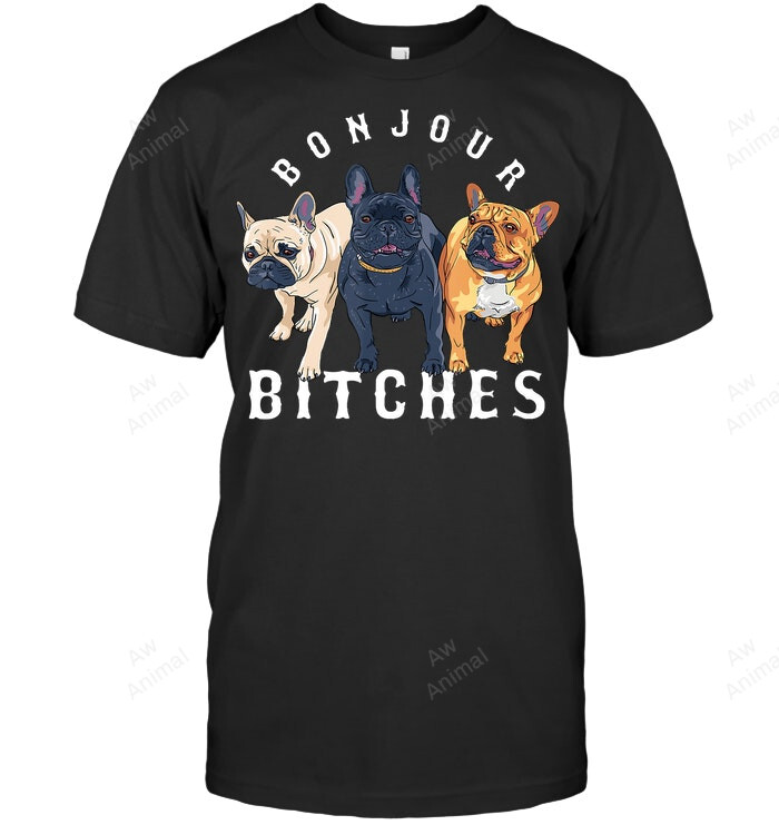 Frenchie Dog Owner French Bulldog Puppies Bonjour Bitches Frenchie French Bulldog Sweatshirt Hoodie Long Sleeve Men Women T-Shirt
