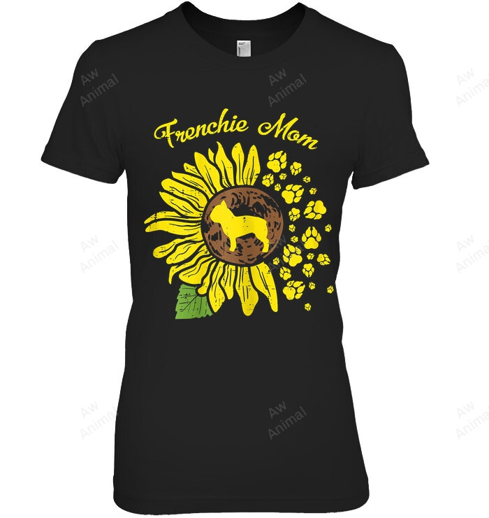 Frenchie Mom Sunflower French Bulldog Dog Owner Women Sweatshirt Hoodie Long Sleeve T-Shirt