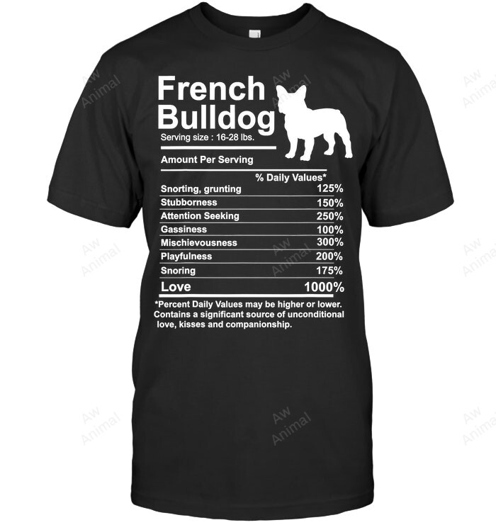French Bulldog Facts Nutrition Frenchie Mom Dog Sweatshirt Hoodie Long Sleeve Men Women T-Shirt