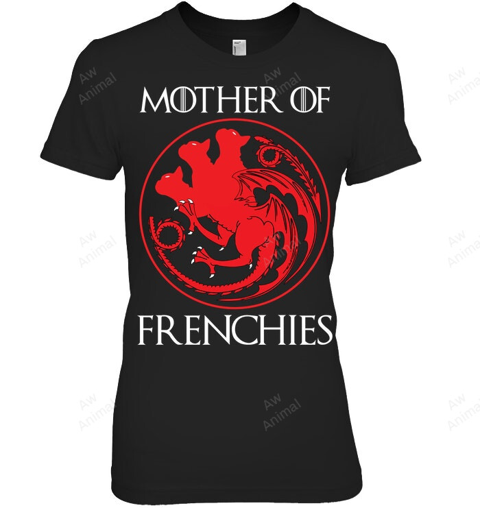 Mother Of Frenchie Frenchie Frenchbulldog Pet Women Sweatshirt Hoodie Long Sleeve T-Shirt