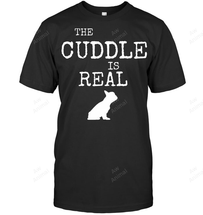 The Cuddle Is Real Sweatshirt Hoodie Long Sleeve Men Women T-Shirt