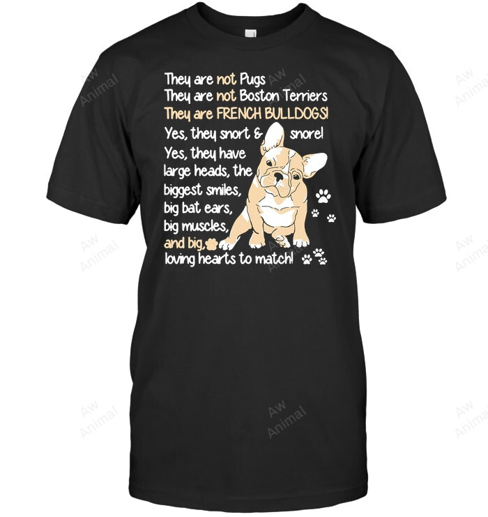 French Bulldog Not Pugs Not Boston Terrier Sweatshirt Hoodie Long Sleeve Men Women T-Shirt