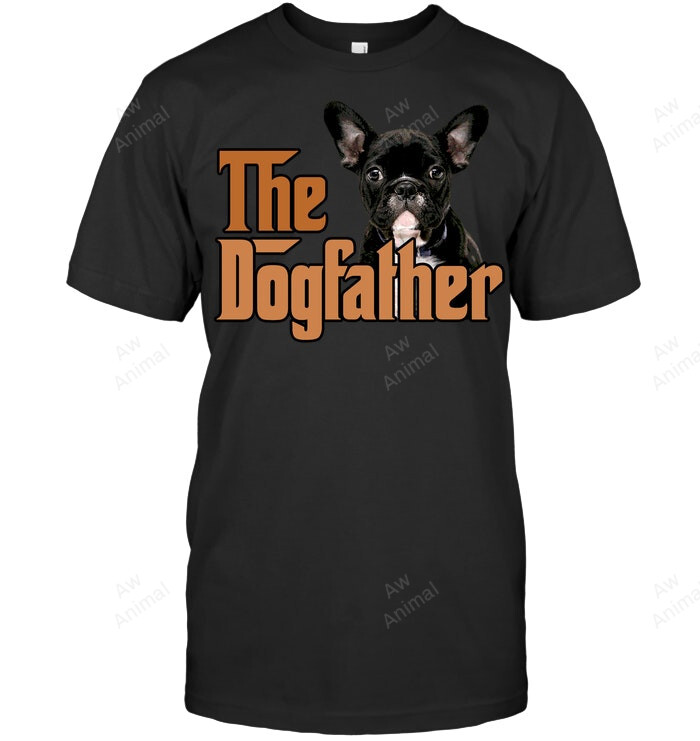 The Dogfather Frenchie Bulldog Men Sweatshirt Hoodie Long Sleeve T-Shirt