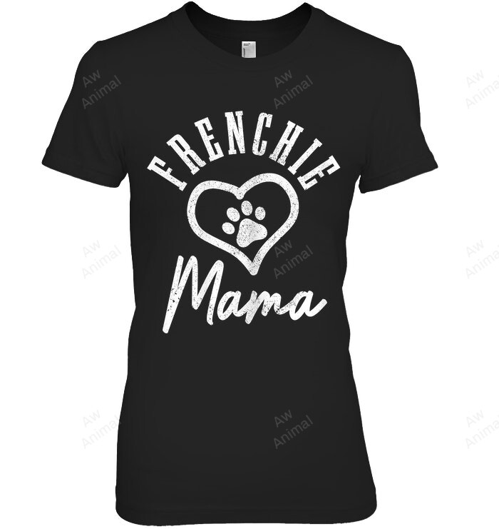 Frenchie Mama Heart Paw French Bulldog Dog Frenchie Mom Women Sweatshirt Hoodie Long Sleeve T-Shirt