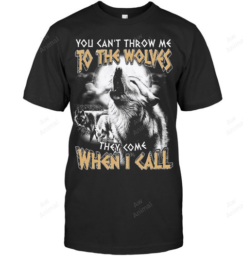 You Can't Throw Me To The Wolves They Come When I Call 2 Men Tank Top V-Neck T-Shirt