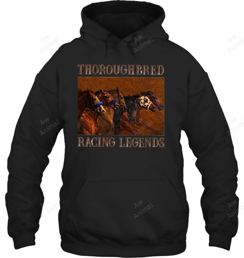 Thoroughbred Racing Legends Sweatshirt Hoodie Long Sleeve