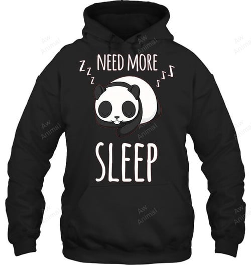 Need More Sleep Sweatshirt Hoodie Long Sleeve