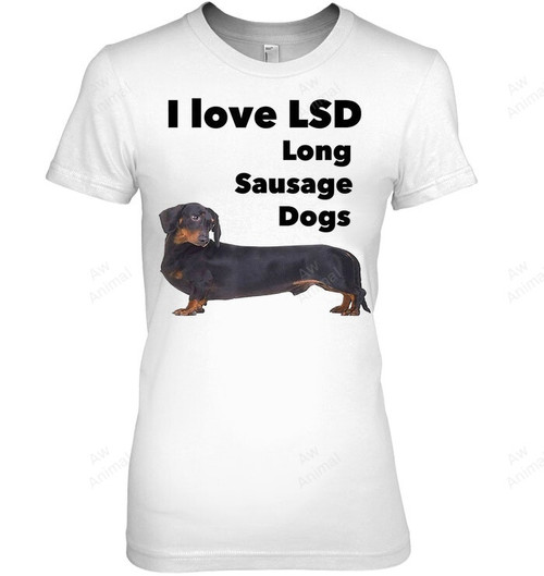 I Love Lsd Long Sausage Dogs Funny Wiener Dachshund Women Tank Top V-Neck T-Shirt