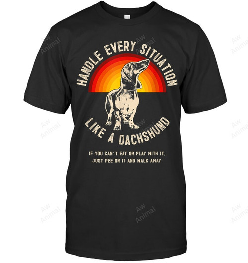Handle Every Situation Like A Dachshund Funny Saying Men Tank Top V-Neck T-Shirt