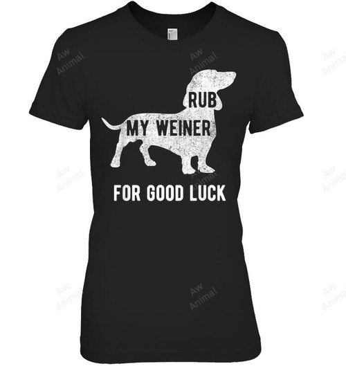 Rub My Weiner Dog For Good Luck Funny Daschund Women Tank Top V-Neck T-Shirt