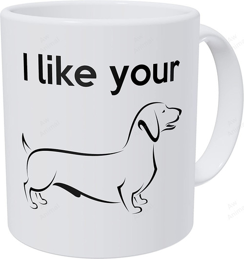 Wampumtuk I Like Your Weiner Dachshund Dog Lover Mug
