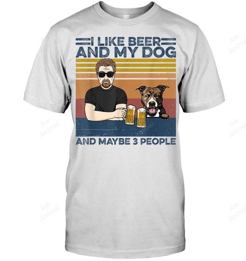 I Like Beer And My Dog And Maybe 3 People Pitbull Dog Lover Men Sweatshirt Hoodie Long Sleeve T-Shirt