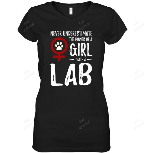 Never Underestimate The Power Of A Girl With A Lab Women Sweatshirt Hoodie Long Sleeve T-Shirt