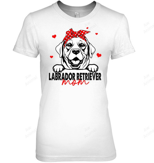 Labrador Retriever Mom Mothers Day Dog Lover Women Sweatshirt Hoodie Long Sleeve T-Shirt