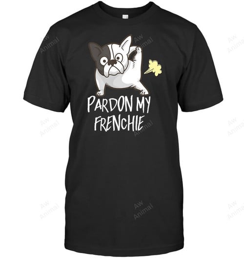 Funny French Bulldog Pardon My Frenchie Dog Fart Sweatshirt Hoodie Long Sleeve Men Women T-Shirt