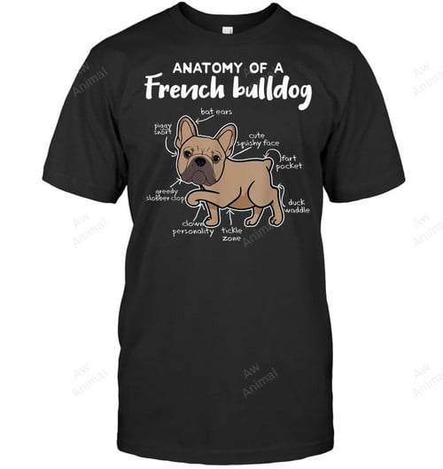 Anatomy Of A French Bulldog Frenchie Sweatshirt Hoodie Long Sleeve Men Women T-Shirt