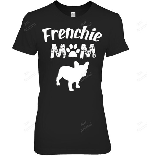 Frenchie Bulldog Frenchie Mom Women Sweatshirt Hoodie Long Sleeve T-Shirt