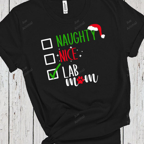Lab Mom Naughty Nice List Labrador Christmas