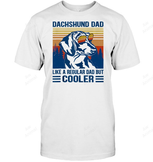 Vintage Dachshund Dad Like Regular Dad But Cooler