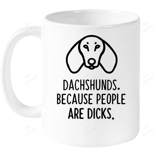 Dachshund Because People Are Mug