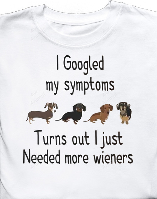 I Googled My Symptoms Needed More Wieners