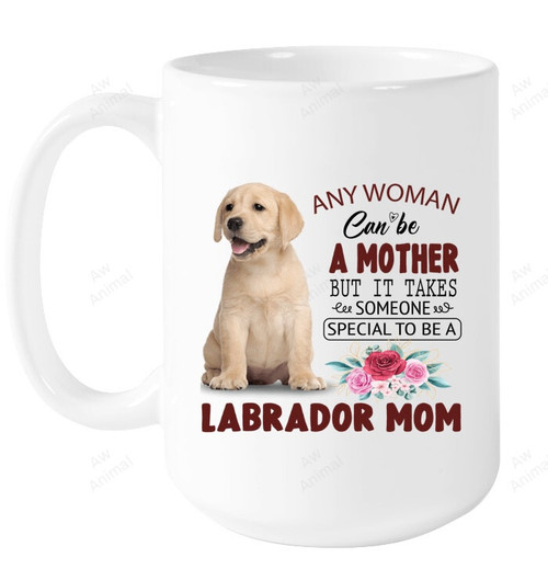 Yellow Labrador Any Woman Can Be Mother Mug