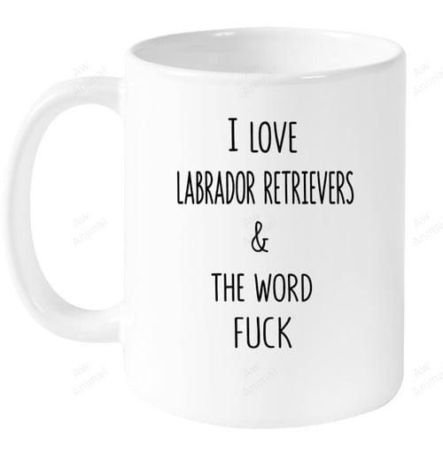 I Love Labrador Retrievers Mug
