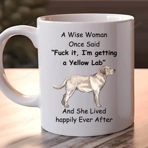 Wise Woman Once Said Yellow Lab Mug