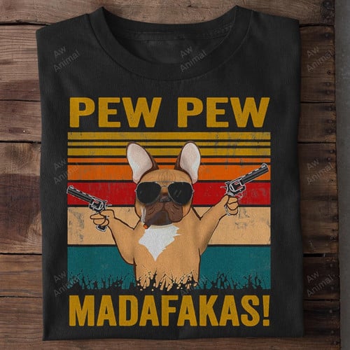 Pew Pew Madafakas French Bulldog