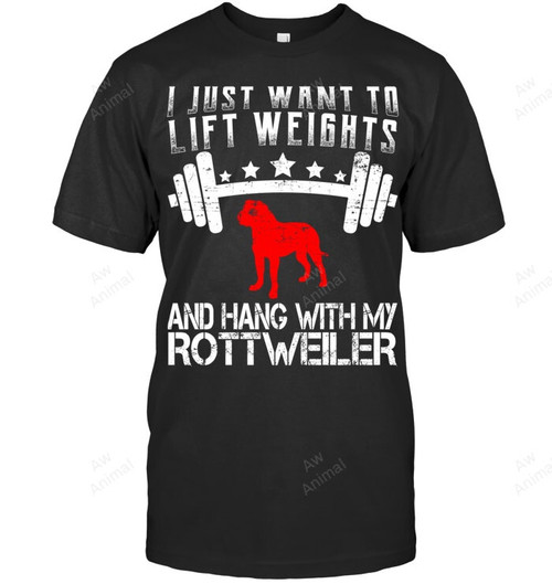 I Just Want To Lift Weights Funny Fitness Rottweiler Dog