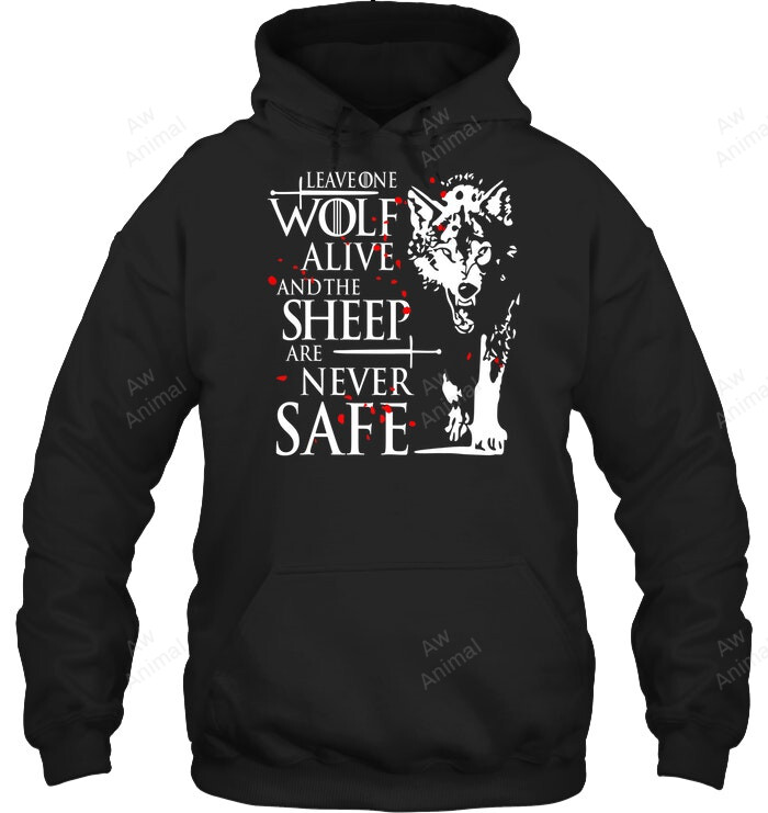 Leave One Wolf Alive Sweatshirt Hoodie Long Sleeve