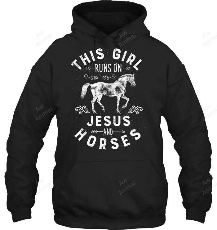 This Girl Runs On Jesus And Horses 2 Sweatshirt Hoodie Long Sleeve