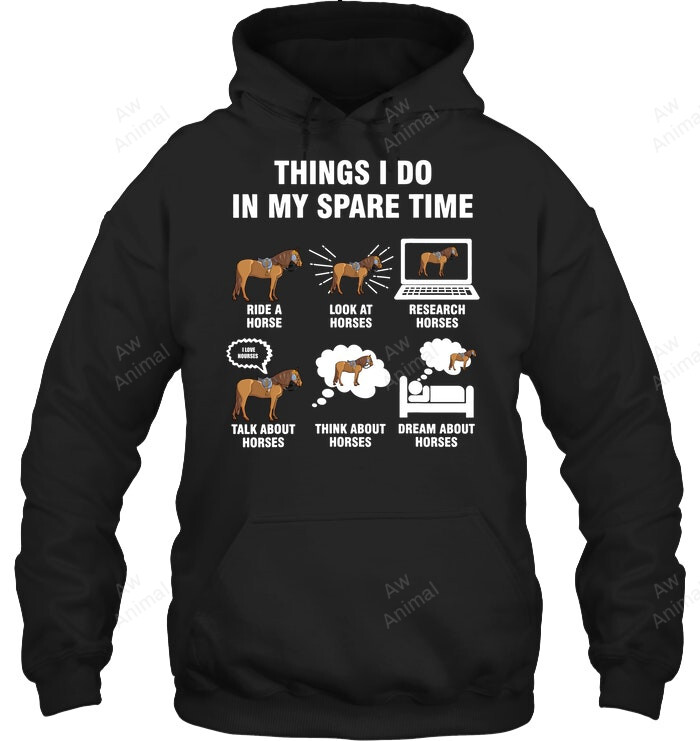 6 Things I Do In My Spare Time Horse Riding Sweatshirt Hoodie Long Sleeve