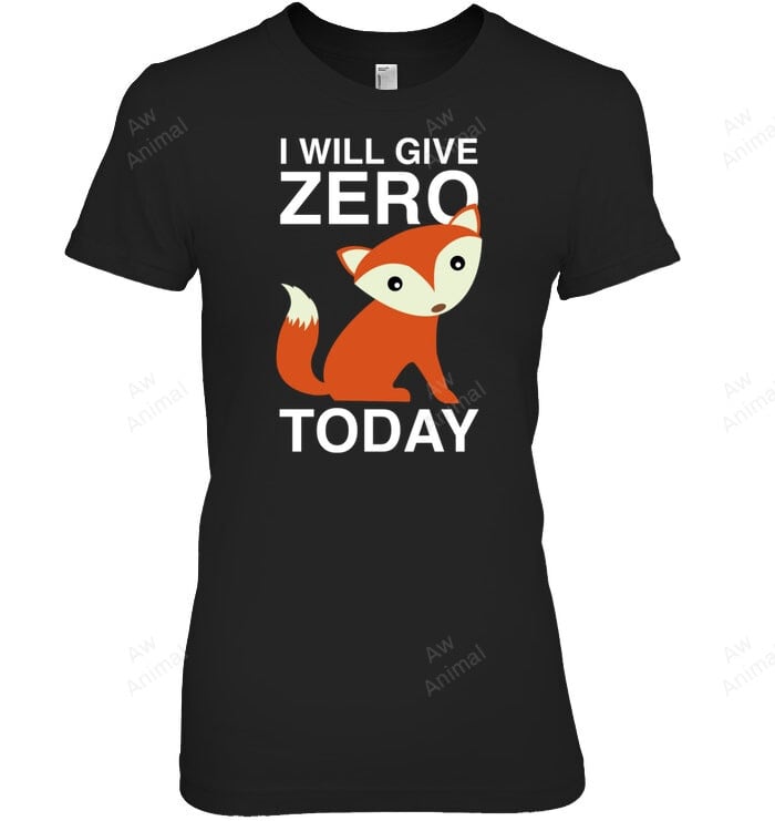 I Will Give Zero Fox Today Fox Women Tank Top V-Neck T-Shirt