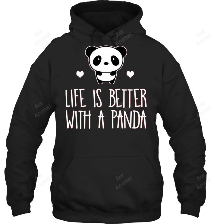 Life Is Better With A Panda Sweatshirt Hoodie Long Sleeve