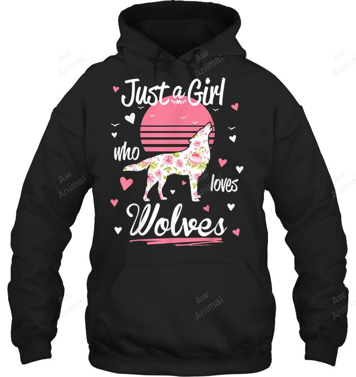 Just A Girl Who Loves Wolves Sweatshirt Hoodie Long Sleeve