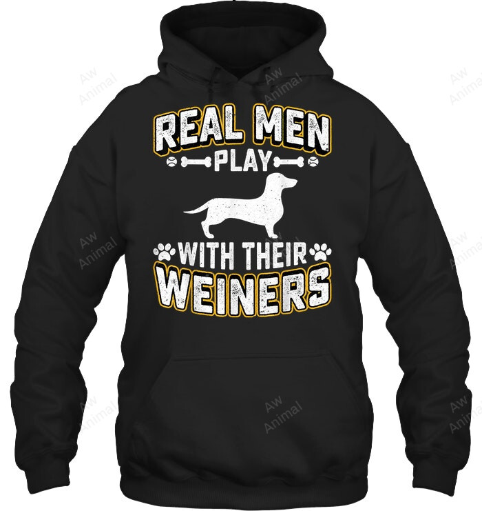Real Play With Wiener Dog Puppie Dachshund Lover Sweatshirt Hoodie Long Sleeve