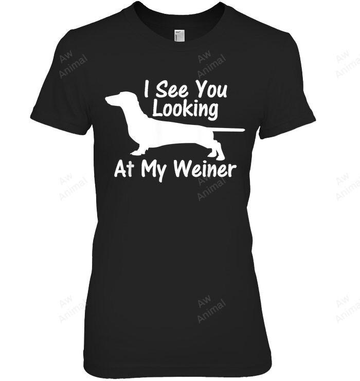 I See You Looking At My Weiner Dachshund Women Tank Top V-Neck T-Shirt