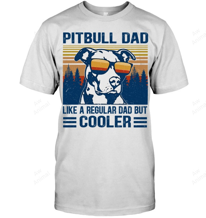 Vintage Pitbull Dad Like A Regular Dad But Cooler Men Sweatshirt Hoodie Long Sleeve T-Shirt
