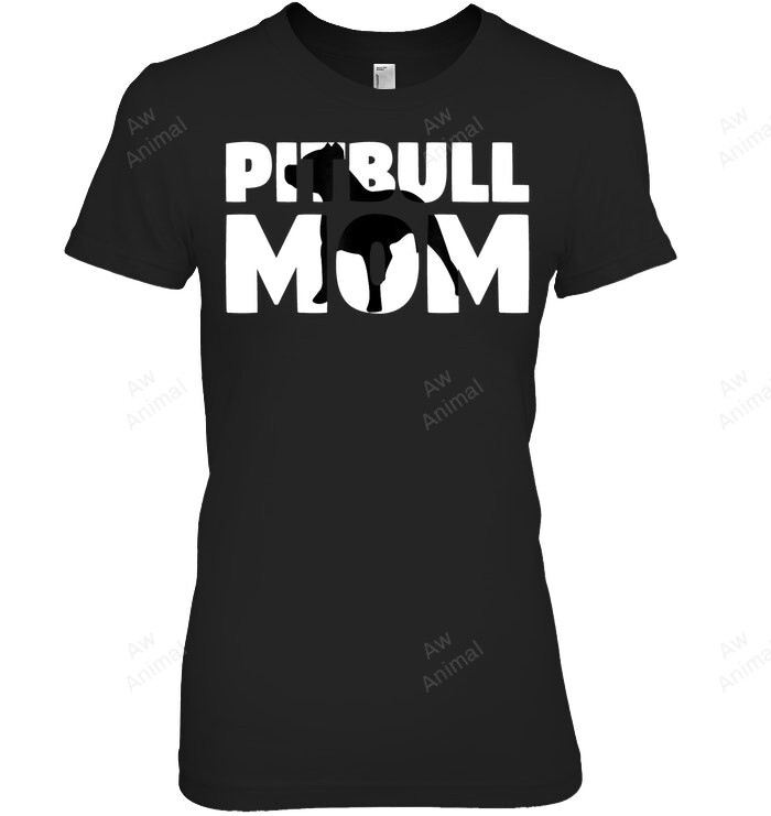 Pitbull For Dog Mother 'pitbull Mom' Funny Pitbull Women Sweatshirt Hoodie Long Sleeve T-Shirt