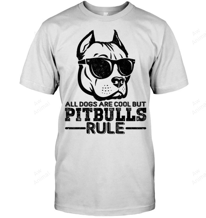 All Dogs Are Cool But Pitbulls Rule Sweatshirt Hoodie Long Sleeve Men Women T-Shirt